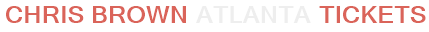 Chris Brown Atlanta Tickets